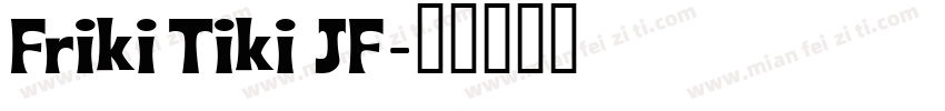 Friki Tiki JF字体转换